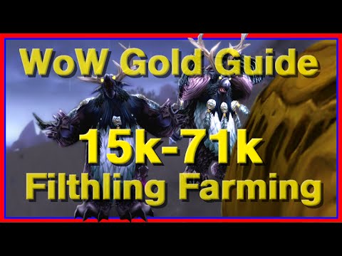 How to Make 15,000-71,000 Gold in WoW - Filthling Farming Guide