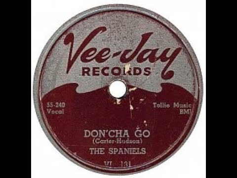 The Spaniels - Don'cha Go 1955