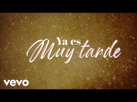 La Arrolladora Banda El Limón De René Camacho - Ya Es Muy Tarde (LETRA)