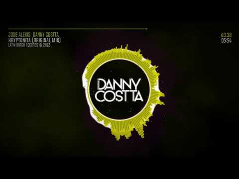 Kryptonita (Original Mix) - Jose Alexis & Danny Costta