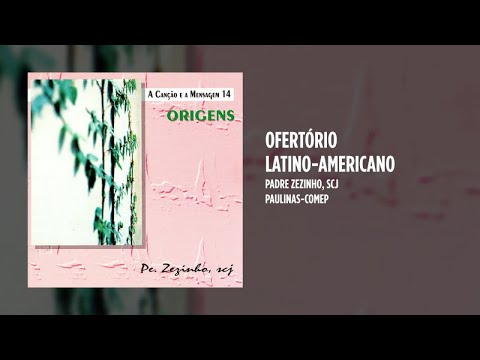 Ofertório Latinoamericano - Padre Zezinho
