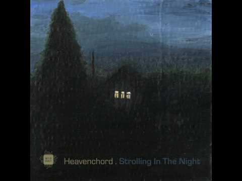 Heavenchord - Strolling In The Night