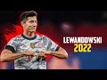 Robert Lewandowski 2021/2022 - Skills & Goals - HD | ftbl