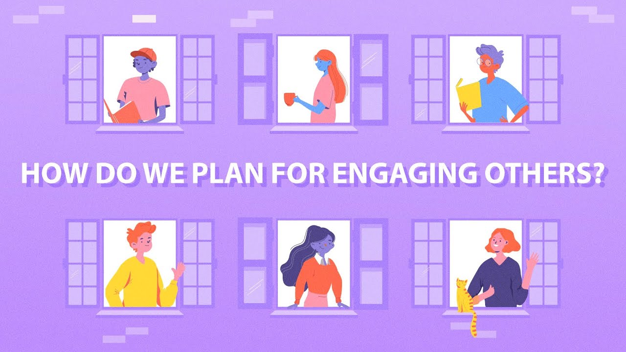 How Do We Plan for Engaging Others?