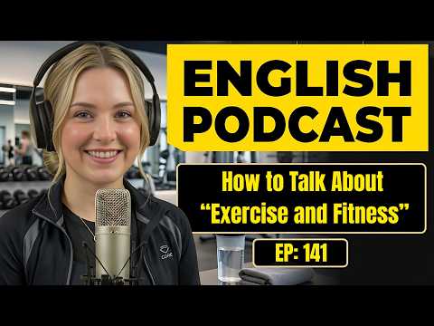 英語で運動やフィットネスについて話す方法 | 英会話練習 (How to Talk About Exercise and Fitness in English | English Conversation Practice)