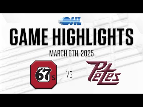 OHL Highlights: Ottawa 67's @ Peterborough Petes Mar. 6, 2025