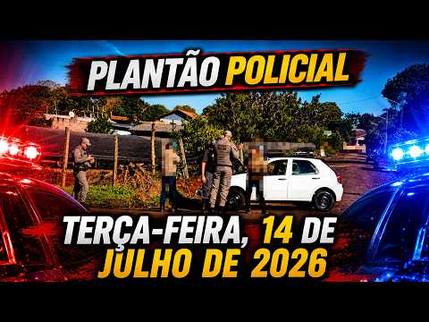 Plantão Policial, quinta-feira, 16 de julho de 2026