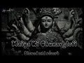 Maiya Ki Chunar Lo Fi Slow Riverb