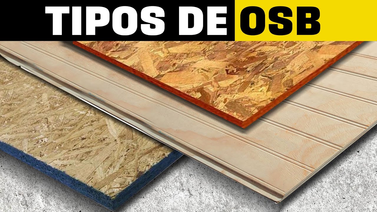 OSB: Tipos, características y aplicaciones para proyectos I Lo Mejor