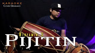 Download lagu PIJITIN - BENYAMIN S - KARAOKE Cover Gendang mp3