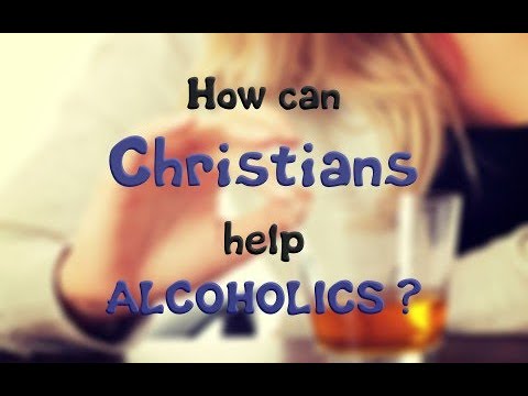 How can I help an alcoholic with the Word of God?