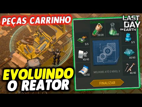 COMPLETANDO O CARRINHO E EVOLUINDO O REATOR - Last Day On Earth