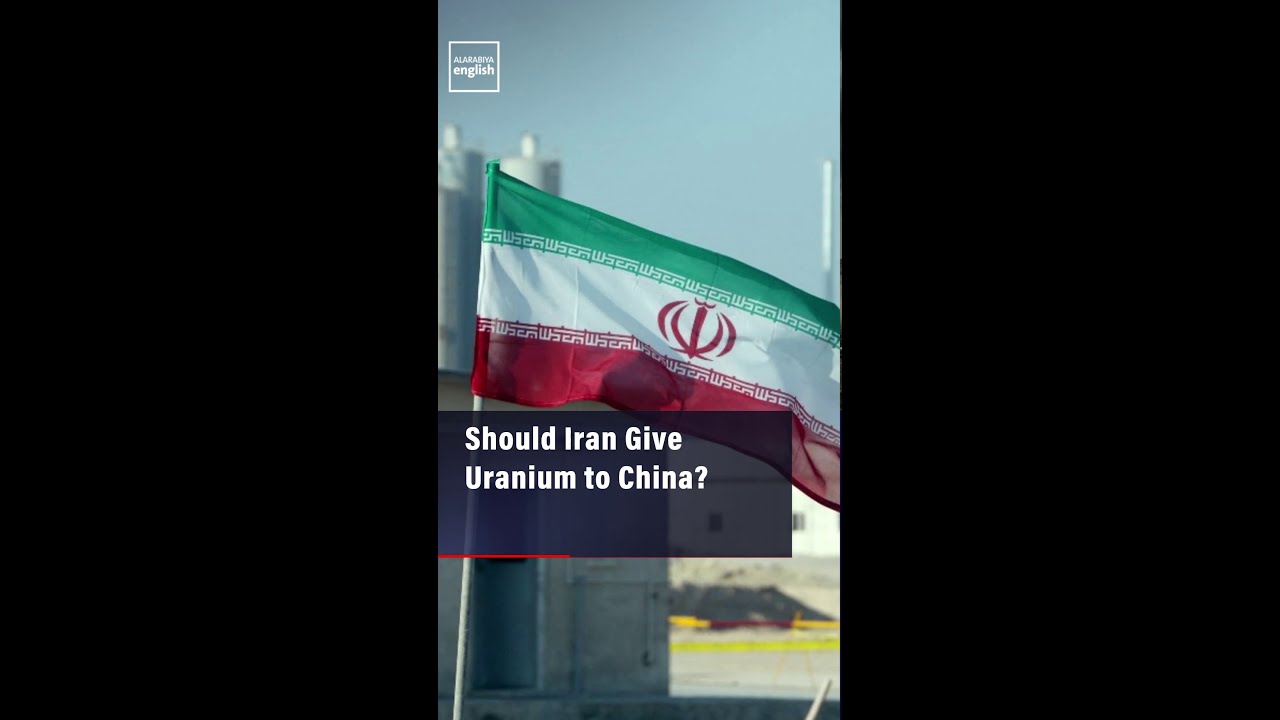 Video | Should Iran Give Uranium to China?