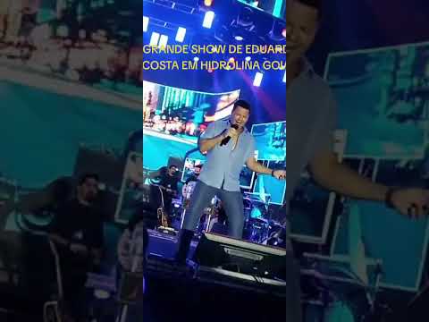 GRANDE SHOW SERTANEJO DE EDUARDO COSTA EM HIDROLINA GOIÁS