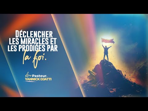 DÉCLENCHER LES MIRACLES ET LES PRODIGES PAR LA FOI. Partie 3 _ Pst YANNICK DJATTI _ 22/02/2026