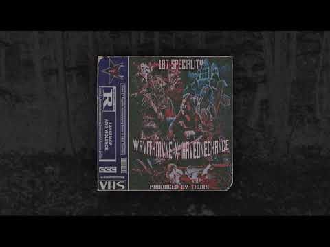 WRVITHMVNE x IHAVEONECHANCE - 187 SPECIALITY (Prod. THORN)
