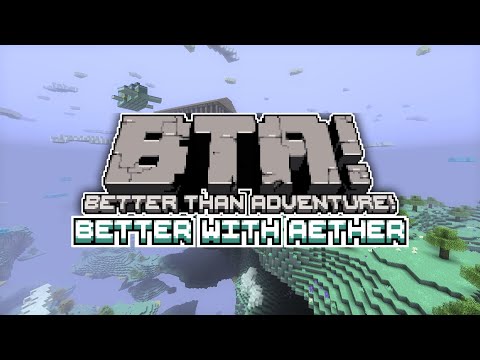 Better With Aether Release Trailer (Better Than Adventure mod)