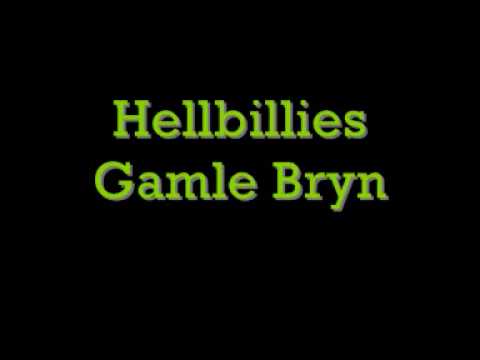 Hellbillies - Gamle bryn