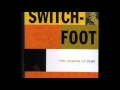 Don't Be There - Switchfoot
