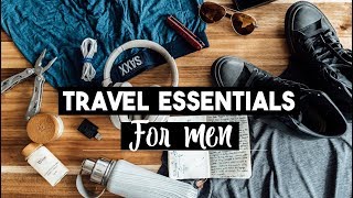 15 Travel Essentials for Men | What to Pack