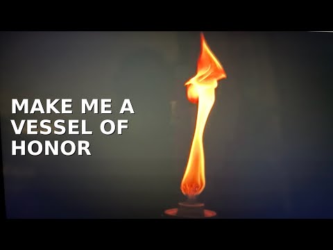 MAKE ME A VESSEL OF HONOR LORD