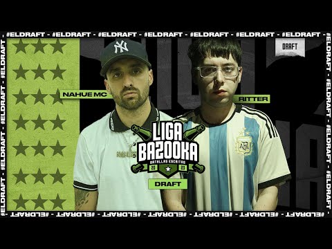 Nahue MC vs Ritter | #ligabazooka EL DRAFT 💥