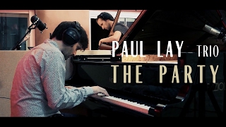 PAUL LAY - The Party - A letter (live)