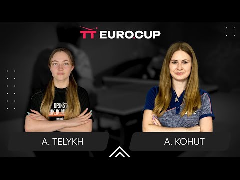 19:40 Anastasiia Telykh - Alina Kohut 15.10.2024 TT Euro.Cup Women Ukraine Star. TABLE 4