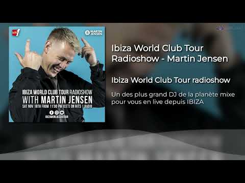 Ibiza World Club Tour Radioshow - Martin Jensen