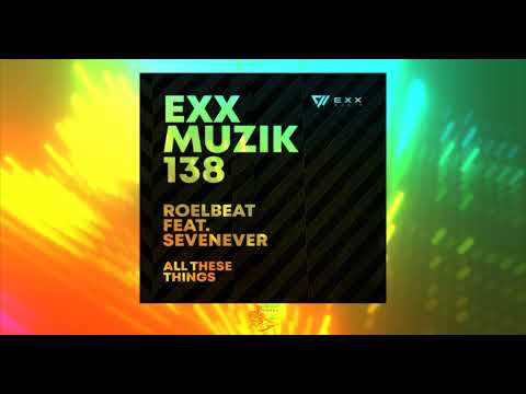 All These Things (Radio Edit) By RoelBeat Ft. Sevenever