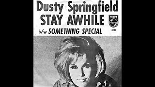 DUSTY SPRINGFIELD - I Only Want To Be With You / Stay Awhile - rare stereo