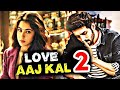 LOVE AAJ KAL MOVIE TRAILER KARTIK SARA RANDEEP ARUSH IMTIAZ ALI 2020