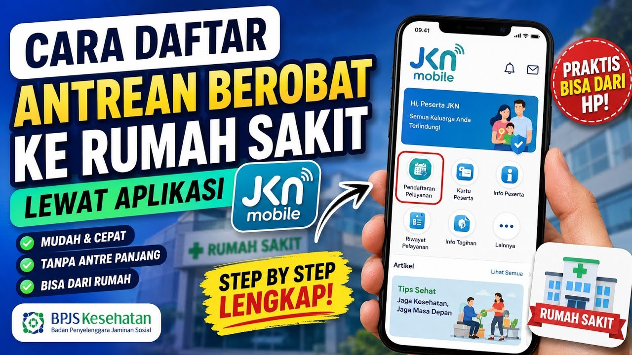 Cara Daftar Antrian Berobat Ke Rumah Sakit Menggunakan Aplikasi JKN Mobile 