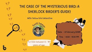 The Case of the Mysterious Bird: A Sherlock Birder's Guide! | by Sumiti Saharan