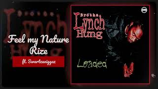 Brotha Lynch Hung ft. Swartzaniggaz - Feel My Nature Rize | Official Audio