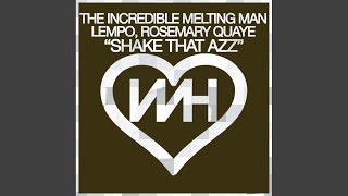 Shake That Azz (The Incredible Melting Man Remix)