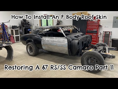 How To Fit and Install A 1967-1969 Camaro Roof Skin.