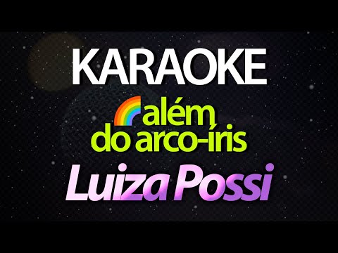 ⭐ Além do Arco-Íris (Tema Chocolate com Pimenta) - Luiza Possi (Karaokê Version) (Cover)