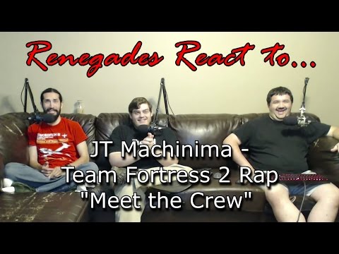 Renegades React to... JT Machinima - Team Fortess 2 Rap "Meet The Crew"