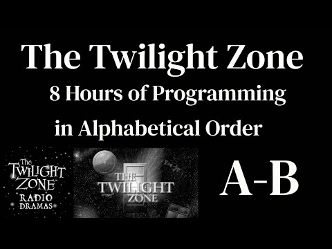 The Twilight Zone Radio Shows "A-B"
