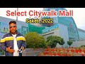 Select City Walk Mall Saket | Select City Walk New Year 2022 | Select City Full Tour |
