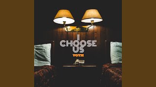 I Choose Us