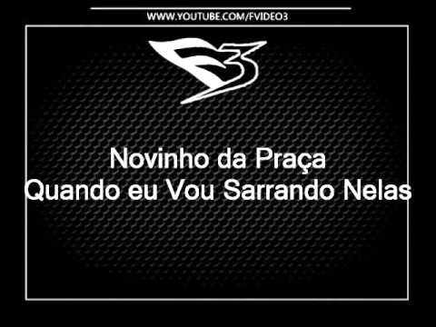 Mc Novinho da Praça - Quando eu Vou Sarrando Nelas [DJ MARCAO DO RODO & RAY DJ DO RODO]