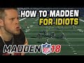 HOW TO WIN At MADDEN 18 HE S NEVER LOST A GAME YET
