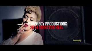 Prophecy Productions (2014 Director Reel)