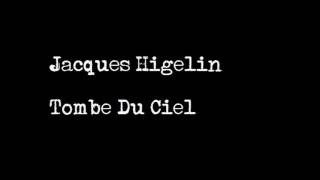 Jacques Higelin - Tombe Du Ciel