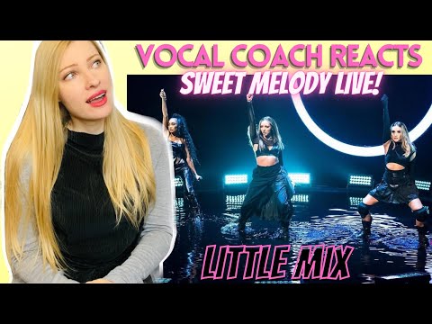 Vocal Coach Reacts: LITTLE MIX 'Sweet Melody' Live!
