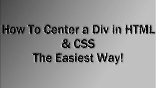 How To Center a Div in HTML & CSS (EASIEST WAY)