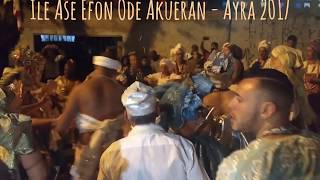 Ile Asé Efon Odé Akueran - Ayrá 2017