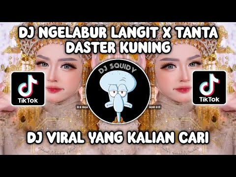 DJ NGELABUR LANGIT X TANTA DASTER KUNING X BONFIRE VERSI GEDRUK KANE VIRAL TIKTOK TERBARU 2023!